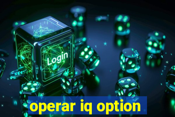 operar iq option